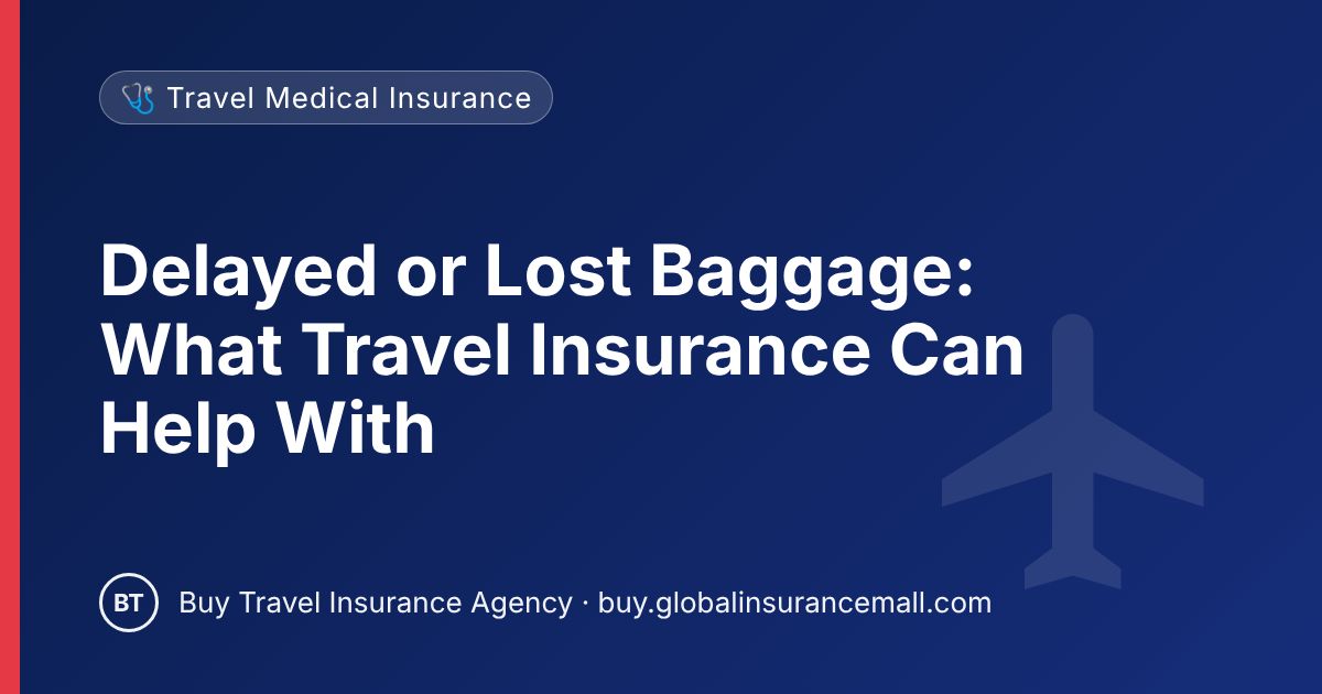 Delayed or Lost Baggage: What Travel Insurance Can Help With